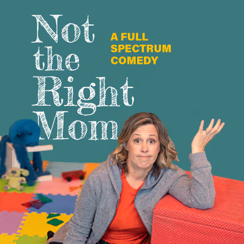 Not the Right Mom: A Full Spectrum Comedy Event Image