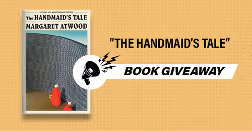 The Handmaid's Tale 40th Anniversary Book Giveaway Event Image