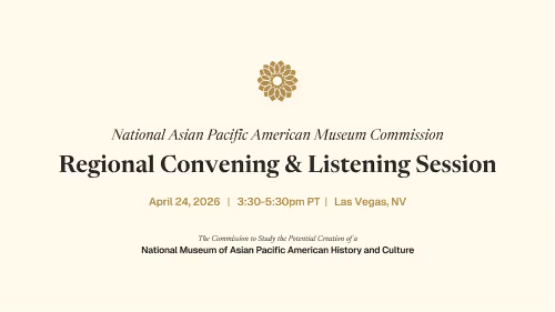 The National Asian Pacific American Museum Commission Regional Convening and Listening Session Event Image