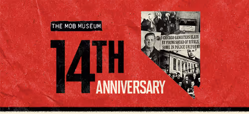 The Mob Museum’s 14th Anniversary Free Day Event Image